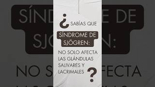 🧬 ¡Conoce el Síndrome de Sjögren No solo afecta glándulas también el hígado 🩺👁️ [upl. by Mages]