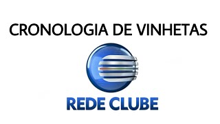 CRONOLOGIA DE VINHETAS  REDE CLUBE  1993  2012 [upl. by Mohkos]