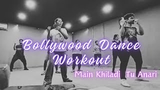 Bollywood Dance Workout  Main Khiladi Tu Anari  Choreographed by yogeshbhatade4872 [upl. by Ahsrop]