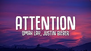 Omah Lay Justin Bieber  Attention Lyrics [upl. by Esimorp]