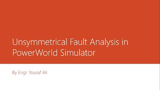 Unsymmetrical Fault Analysis in PowerWorld Simulator [upl. by Fransisco924]