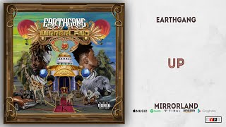 EARTHGANG  UP Mirrorland [upl. by Brigg]