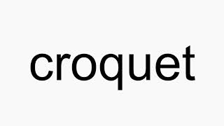 How to pronounce croquet [upl. by Omrelliug263]