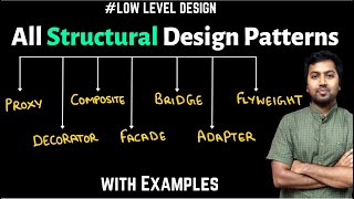 32 All Structural Design Patterns  Decorator Proxy Composite Adapter Bridge Facade FlyWeight [upl. by Swanhilda987]