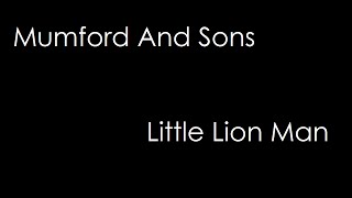 Mumford And Sons  Little Lion Man lyrics [upl. by Eelyr]