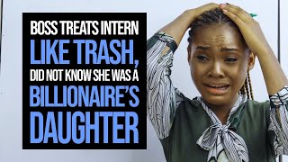 Boss Maltreats Intern Did Not know She Was A Billionaires Daughter  Moci Studios [upl. by Airitak]