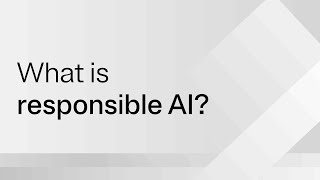 What is responsible AI [upl. by Ellerehs698]