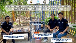 Perancangan Glow Discharge Plasma Generator Untuk Meningkatkan Kualitas Air Tanah [upl. by Nosille]