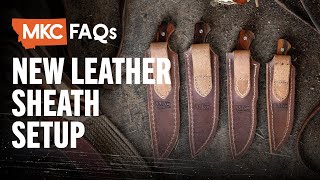 MKC FAQs  NEW LEATHER SHEATH SETUP [upl. by Moersch]