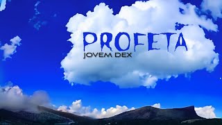 JOVEM DEX PROFETA [upl. by Iadahs]