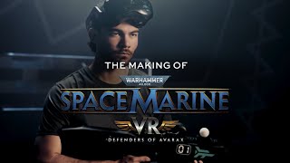 The Making of Space Marine VR Defenders of Avarax [upl. by Palestine846]