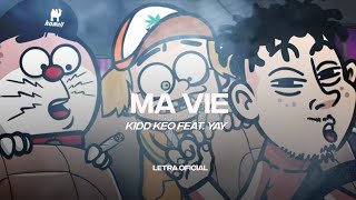 kidd Keo  Ma Vie feat Yay Bienvenidos a YONKILAND Lyric Video  CantoYo [upl. by Pontias66]