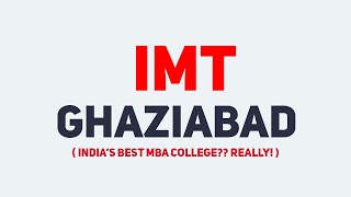 Why You Should Not Choose IMT Ghaziabad❌❌ [upl. by Eenalem]