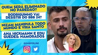 Saiba quem será eliminado no Paredão  Rodriguinho vai desistir do BBB 4  Nizam manipulador [upl. by Douville524]