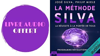 Livre Audio Offert La méthode Silva La réussite à la portée de tous [upl. by Tremain]