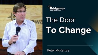 The Door to Change  Peter McKenzie  Sunday 10 November 2024 [upl. by Ttayh]