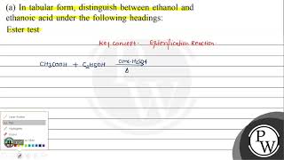 a In tabular form distinguish between ethanol and ethanoic acid under the following headings [upl. by Paviour]