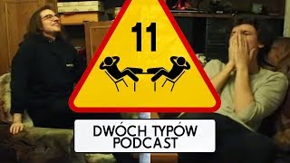 Dwóch Typów Podcast  Epizod 11  Odmawiam [upl. by Merla]