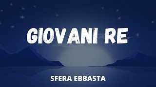 Sfera Ebbasta  Giovani Re TestoLyrics [upl. by Arly]