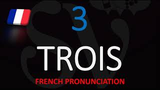 How to Say 3 in French Translation amp Pronunciation Number Three Trois [upl. by Genesa]