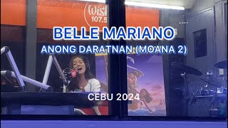 BELLE MARIANO SINGS MOANA 2 OST ANONG DARATNAN LIVE IN CEBU 2024 [upl. by Lancelot]