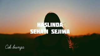 HASLINDA  SEHATI SEJIWA LIRIK [upl. by Glynn]