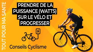 Comment gagner en puissance Watts et en force en vélo [upl. by Siberson41]