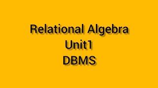 Relational Algebra  Unit 1DBMS [upl. by Wootan281]