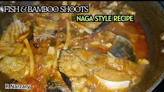 Fish amp Bamboo Shoots RecipeFish Naga StylePankaj Fish RecipeR Narzary [upl. by Rocker]