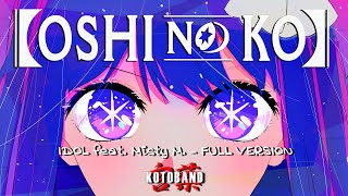 Oshi no Ko  quotIdolquot OP1 FULL VERSION ver ESPAÑOL  Kotoband feat mistym21 [upl. by Harutak]