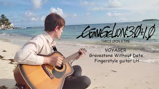 Evangelion 3010 VOYAGER Gravestone Without Date Fingerstyle Guitar LH [upl. by Schram]