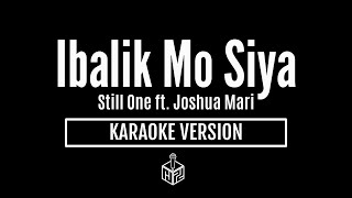 Ibalik Mo Siya  Still One ft Joshua Mari Karaoke Version by RJPD [upl. by Corby]