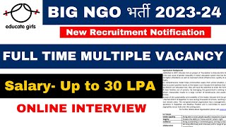 EDUCATE GIRL NGO VACANCY 202324  SALARY 30 LAC PA  ONLINE INTERVIEW  NGO JOBS [upl. by Ylla]