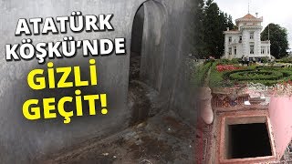 Atatürk Köşkü’nün Bilinmeyen Gizli Geçidi [upl. by Sotos60]