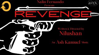 Revenge  Ishan Danushka  Nilushan  Ash Kemuel [upl. by Saba434]