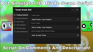 Pet Simulator 99 Script Trade Scam Any People Working New Update 2024 [upl. by Barger979]