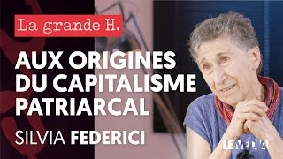 LESCLAVE LA SORCIÈRE ET LE CAPITALISME PATRIARCAL « LA GRANDE H » SILVIA FEDERICI JULIEN THÉRY [upl. by Hessler]