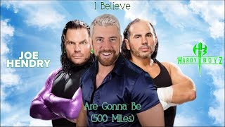 Joe Hendry x Hardy Boyz  Gonna Be 500 Miles [upl. by Limay]