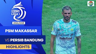 PSM Makassar VS Persib Bandung  Highlights  BRI Liga 1 202425 [upl. by Atinihc615]