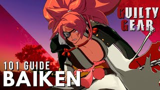 Baiken 101  Strategy Combos Overview and ProsCons  Guilty Gear Strive Starter Guide [upl. by Earesed]