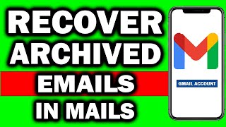 How To Recover Archived Emails In Gmail Account  View Archived Emails In Gmail [upl. by Yznel]