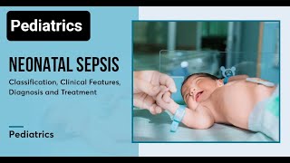 Neonatal SepsisClassificationRisk FactorsSepsis ScreeningClinical Features Managment [upl. by Getraer]