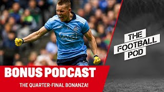 TFP  S3 Ep 27 The Quarterfinal bonanza KerryTyrone DublinMayo DerryCork ArmaghMonaghan [upl. by Euqinorev714]