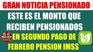 🎊😊ALEGRATE PENSIONADO🤑Este es el monto que recibirán pensionados ISSSTE en segundo pago de febrero [upl. by Essined]