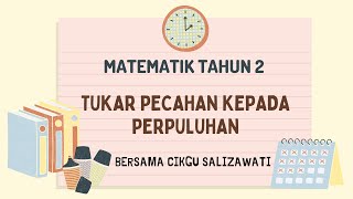 Matematik Tahun 2  Tukar Pecahan kepada Perpuluhan [upl. by Lleder488]