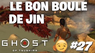 LE BON BOULARD DE JIN SAKAÏ 🔥🥵  Ghost of Tsushima  Directors Cut  Lets play 27 [upl. by Pryor]