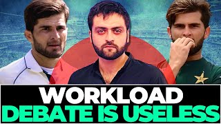 Workload DEBATE is Useless says Shaheen Shah Afridi [upl. by Aicilaf]