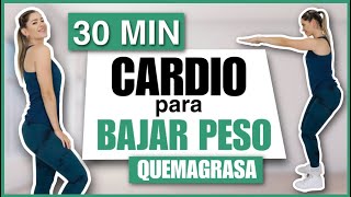 RUTINA COMPLETA PARA BAJAR DE PESO Y ADELGAZAR RÁPIDO  CARDIO 30 MIN  NatyGlossGym [upl. by Ahsiret993]