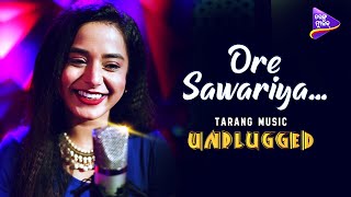 Ore Sawariya  Pragyan Hota  Tarang Music Unplugged [upl. by Elacim780]