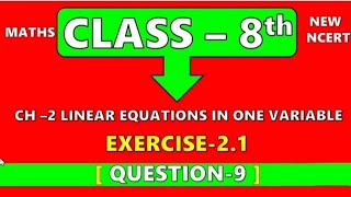 Ex 21 q9 Ch2 Linear Equations in one VariableClass8th Maths New Edition CBSERBSE [upl. by Endor]